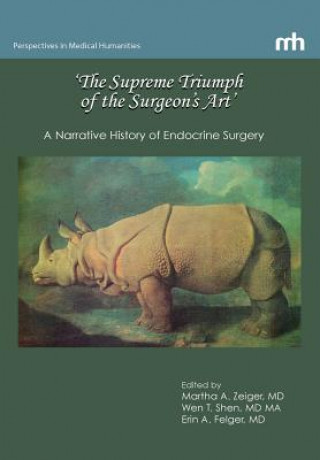 Libro 'The Supreme Triumph of the Surgeon's Art' Erin a Felger