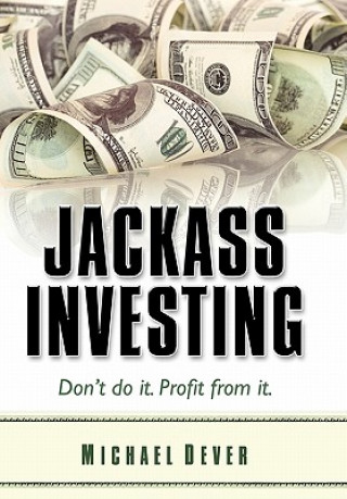 Kniha Jackass Investing Michael Dever