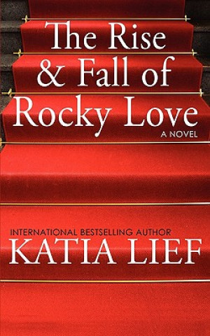 Książka Rise and Fall of Rocky Love Katia Lief