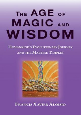 Kniha Age of Magic and Wisdom Francis Xavier Aloisio