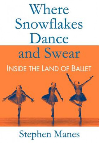 Carte Where Snowflakes Dance and Swear Stephen Manes