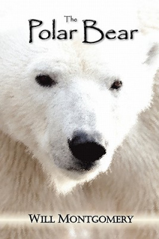 Kniha Polar Bear Will Montgomery