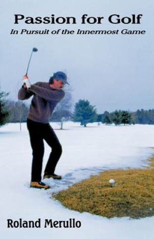 Kniha Passion for Golf Roland Merullo