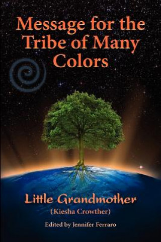 Kniha Message for the Tribe of Many Colors Kiesha Crowther