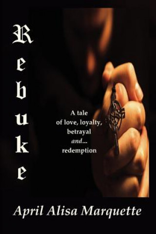 Knjiga Rebuke April Alisa Marquette
