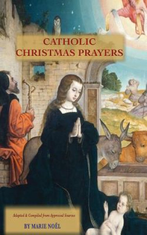 Buch Catholic Christmas Prayers Marie Noel