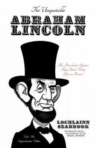 Kniha Unquotable Abraham Lincoln Abraham Lincoln
