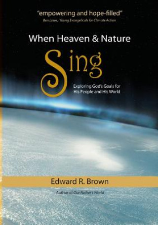 Knjiga When Heaven and Nature Sing Edward R Brown