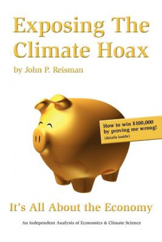 Книга Exposing the Climate Hoax John P Reisman