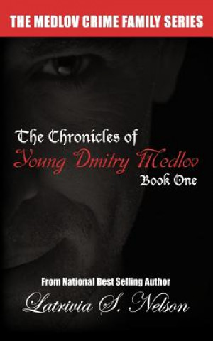 Kniha Chronicles of Young Dmitry Medlov Latrivia S Nelson