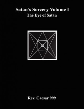 Kniha Satan's Sorcery Volume I Rev. Caesar 999