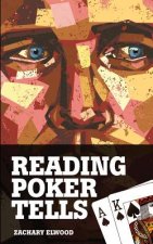 Carte Reading Poker Tells Zachary Elwood