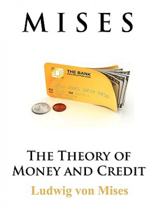Книга Theory of Money and Credit Ludwig Von Mises