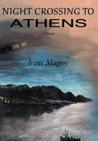 Könyv Night Crossing to Athens Irene Magers