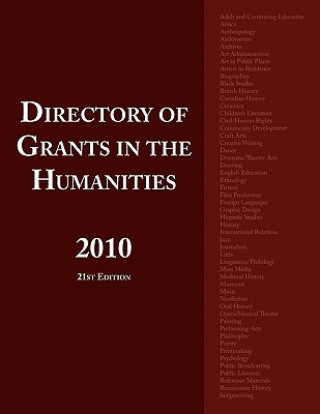 Carte Directory of Grants in the Humanities 2010 Ed. S. Louis S. Schafer