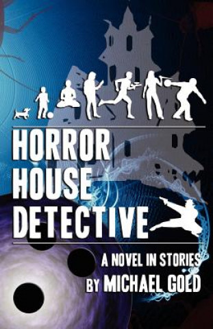 Kniha Horror House Detective Michael Gold