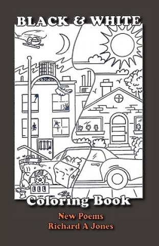 Kniha Black and White Coloring Book Richard A Jones