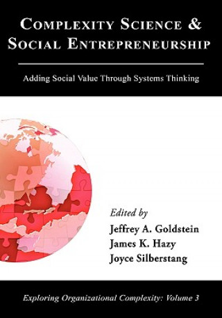 Kniha Complexity Science and Social Entrepreneurship Jeffrey A. Goldstein
