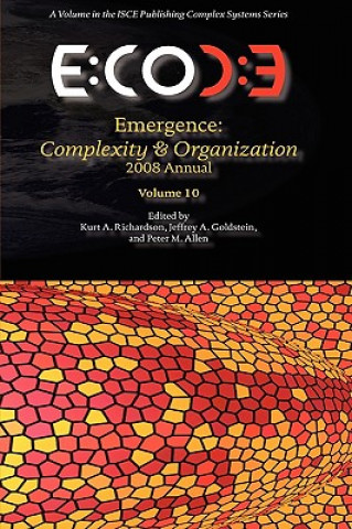 Knjiga Emergence, Complexity & Organization 2008 Annual Kurt A. Richardson