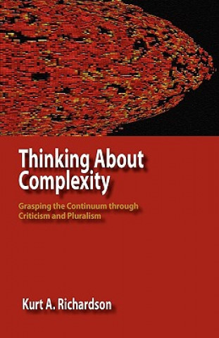 Knjiga Thinking About Complexity Kurt Antony Richardson