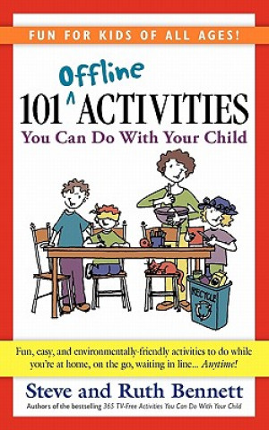 Carte 101 Offline Activities You Can Do with Your Child Ruth Bennett