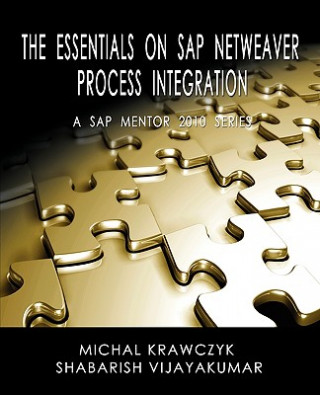 Kniha Essentials on SAP Netweaver Process Integration - A SAP Mentor 2010 Series Shabarish Vijayakumar