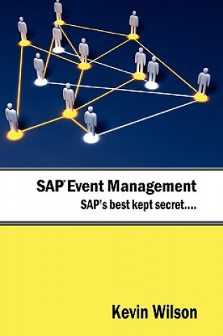 Könyv SAP Event Management - SAP's Best Kept Secret Kevin Wilson
