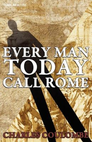 Carte Everyman Today Call Rome Charles A. Coulombe