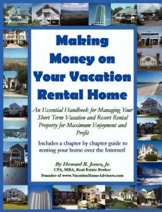 Carte Making Money on Your Vacation Rental Home Howard Jones