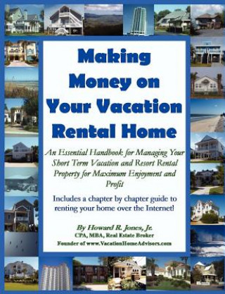 Book Making Money on Your Vacation Rental Home Howard Jones