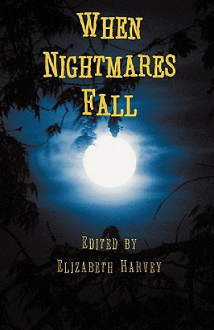 Livro When Nightmares Fall Elizabeth Harvey