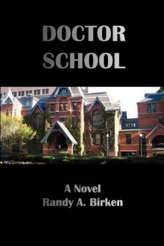 Könyv Doctor School Randy A Birken