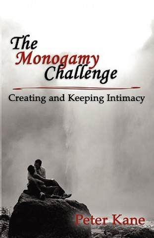 Könyv Monogamy Challenge Peter Kane
