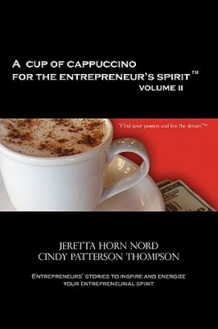 Kniha Cup of Cappuccino for the Entrepreneur's Spirit Volume II Cindy Patterson Thompson