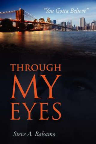 Книга Through My Eyes Steve A Balsamo