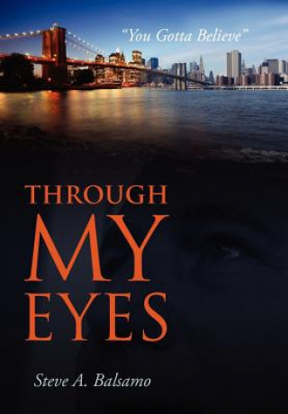 Книга Through My Eyes Steve A Balsamo