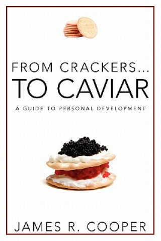 Kniha From Crackers...To Caviar James Robert Cooper