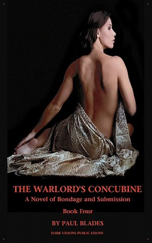 Könyv Warlord's Concubine- Book Four Paul Blades