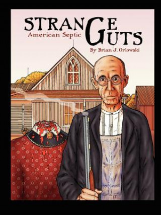 Książka Strange Guts Brian J Orlowski