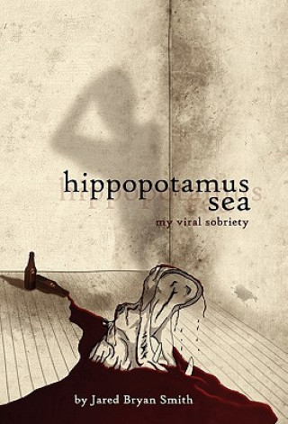 Kniha Hippopotamus Sea Jared Bryan Smith