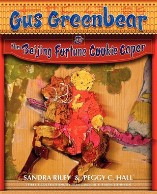 Книга Gus Greenbear and the Beijing Fortune Cookie Caper Peggy C Hall