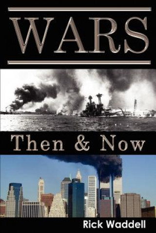 Könyv Wars Then & Now Rick Waddell