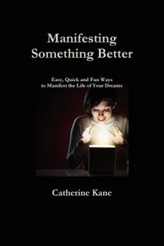 Carte Manifesting Something Better Catherine Kane