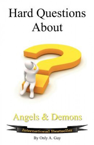Carte Hard Questions About Angels And Demons Guy A Only