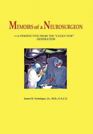 Kniha Memoirs of a Neurosurgeon James D Geissinger