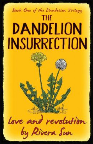 Carte Dandelion Insurrection - love and revolution - Rivera Sun