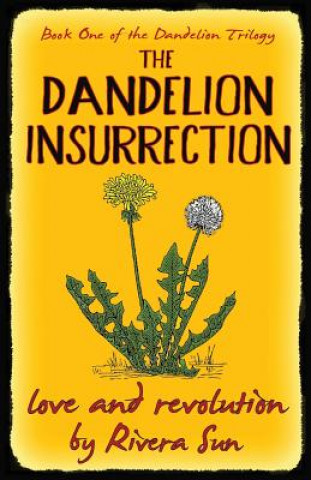 Książka Dandelion Insurrection - love and revolution - Rivera Sun