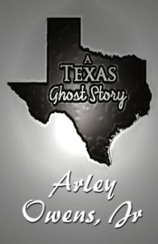 Carte Texas Ghost Story Arley Owens Jr
