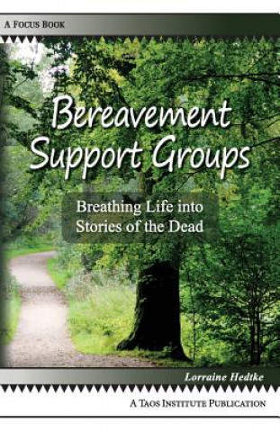 Könyv Bereavement Support Groups Lorraine Hedtke