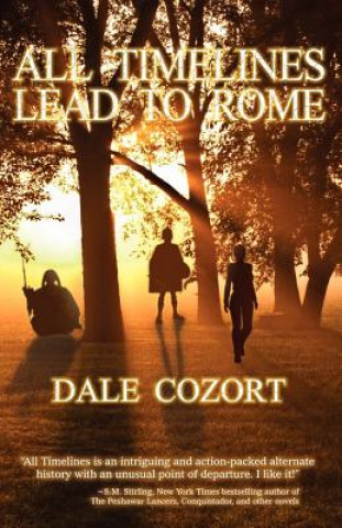 Kniha All Timelines Lead to Rome Dale R Cozort